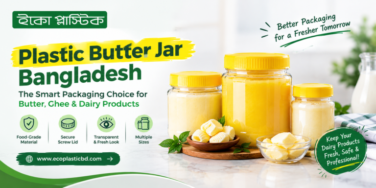 Plastic butter jar Bangladesh – food-grade plastic jars for butter and ghee